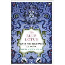 The Blue Lotus [Myths and Folktales of India]
